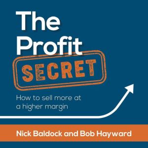 The Profit Secret, Bob Hayward