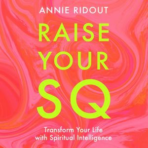 Raise Your SQ, Annie Ridout