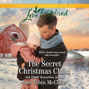 Secret Christmas Child, The, Lee Tobin McClain