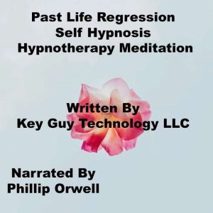 Past Life Regression Self Hypnosis Hy..., Key Guy Technology LLC