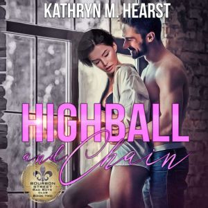 Highball and Chain, Kathryn M. Hearst