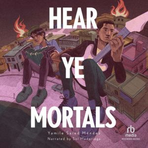 Hear Ye Mortals, Yamile Saied Mendez