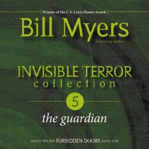 Invisible Terror Collection The Guar..., Bill Myers