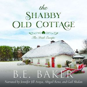 The Shabby Old Cottage, B. E. Baker