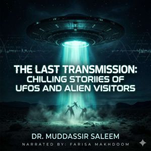 The Last Transmission Chilling Stori..., Dr. Muddassir Saleem