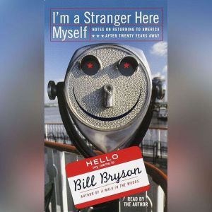 Im a Stranger Here Myself, Bill Bryson