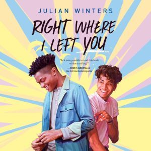 Right Where I Left You, Julian Winters