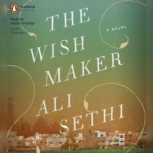 The Wish Maker, Ali Sethi
