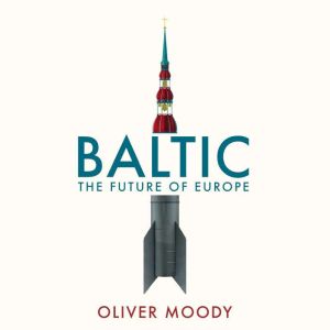 Baltic: The Future of Europe