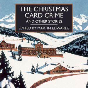 The Christmas Card Crime, Martin Edwards