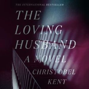 The Loving Husband, Christobel Kent