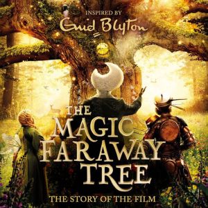The Magic Faraway Tree FILM NOVELISAT..., Enid Blyton