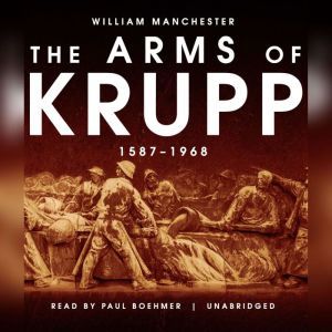 The Arms of Krupp, William Manchester