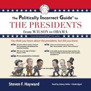 The Politically Incorrect Guide to th..., Steven F. Hayward