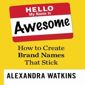 Hello, My Name is Awesome, Alexandra Watkins