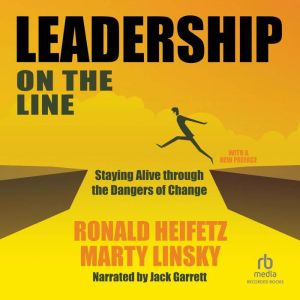 Leadership on the Line Revised, Ronald A. Heifetz