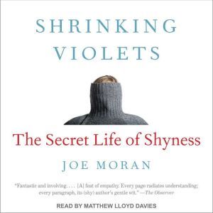 Shrinking Violets, Joe Moran