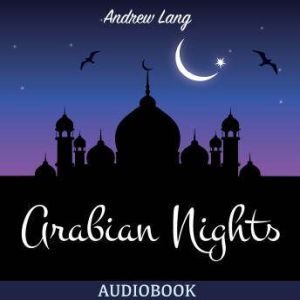 The Arabian Nights, Andrew Lang
