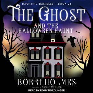 The Ghost and the Halloween Haunt, Bobbi Holmes