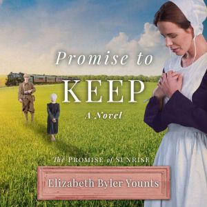 Promise to Keep, Elizabeth Byler Younts
