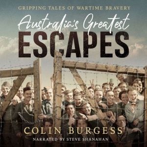 Australias Greatest Escapes, Colin Burgess