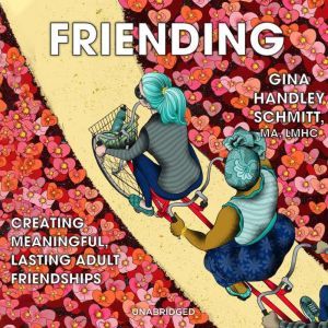 Friending, Gina Handley Schmitt