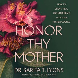 Honor Thy Mother, Sarita T. Lyons