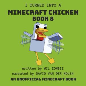 I Turned Into A Minecraft Chicken  B..., Wil Zombie