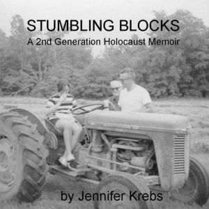 Stumbling Blocks: A Second Generation Holocaust Memoir