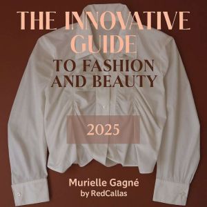 The Innovative Guide to Fashion and B..., Murielle Gagne