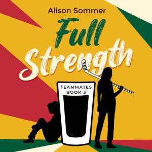 Teammates Full Strength, Alison Sommer