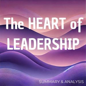 The Heart of Leadership
