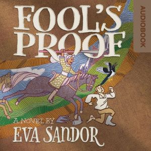 Fools Proof, Eva Sandor