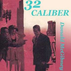 32 Caliber, Donald McGibney