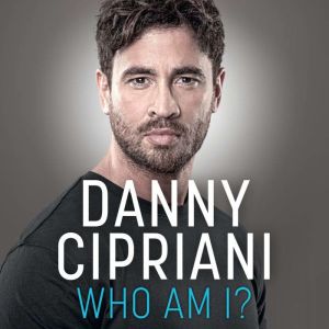 Who Am I?, Danny Cipriani