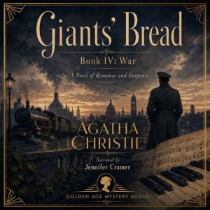Giants Bread Book IV   War, Agatha Christie