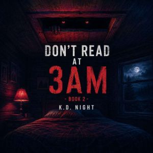 Dont Read At 3AM, K.D. Night