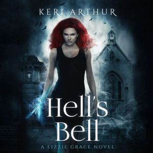 Hells Bell, Keri Arthur