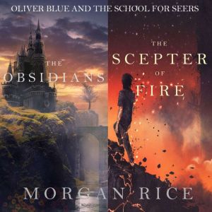 Oliver Blue and the School for Seers ..., Morgan Rice
