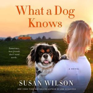 What a Dog Knows, Susan Wilson