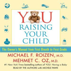 YOU Raising Your Child, Michael F. Roizen