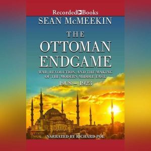 The Ottoman Endgame, Sean McMeekin