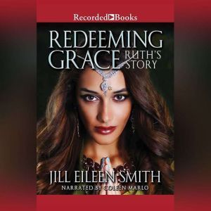 Redeeming Grace, Jill Eileen Smith