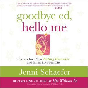 Goodbye Ed, Hello Me Recover from Yo..., Jenni Schaefer