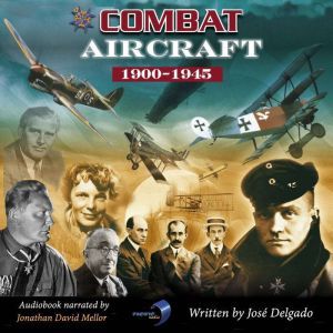 Combat Aircraft 19001945, Jose Delgado