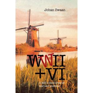 Wwii  Vi: A Kid S Memories of War and Postwar