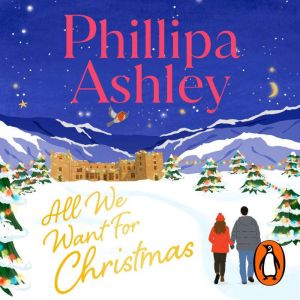 All We Want for Christmas, Phillipa Ashley