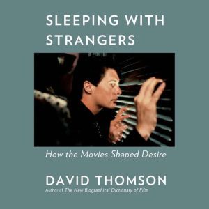 Sleeping with Strangers, David Thomson