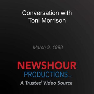 Conversation with Toni Morrison, PBS NewsHour