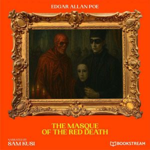 The Masque of the Red Death, Edgar Allan Poe